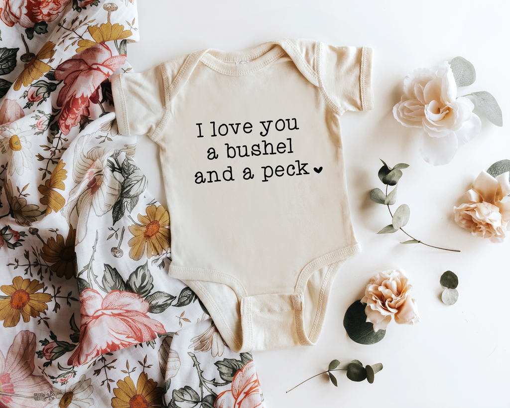 I Love You A Bushel & A Peck